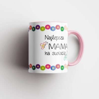 kubek dla mamy Najlepsze mama na świecie kwiaty różowy